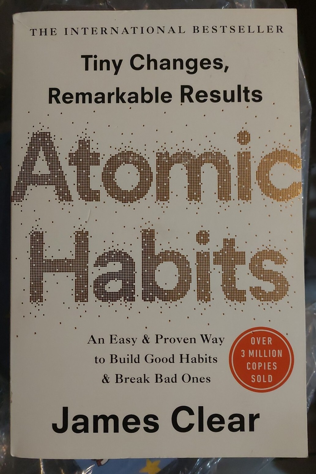 Atomic Habits: Tiny Changes, Remarkable Results by James Clear Paperback