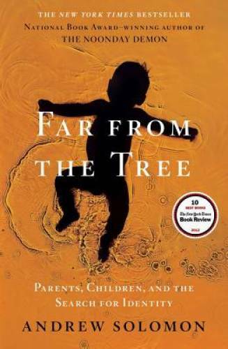 Far From the Tree: Parents, Children and the Search for Identity – GOOD