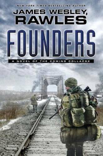 Founders: A Novel of the Coming Collapse – Hardcover – GOOD