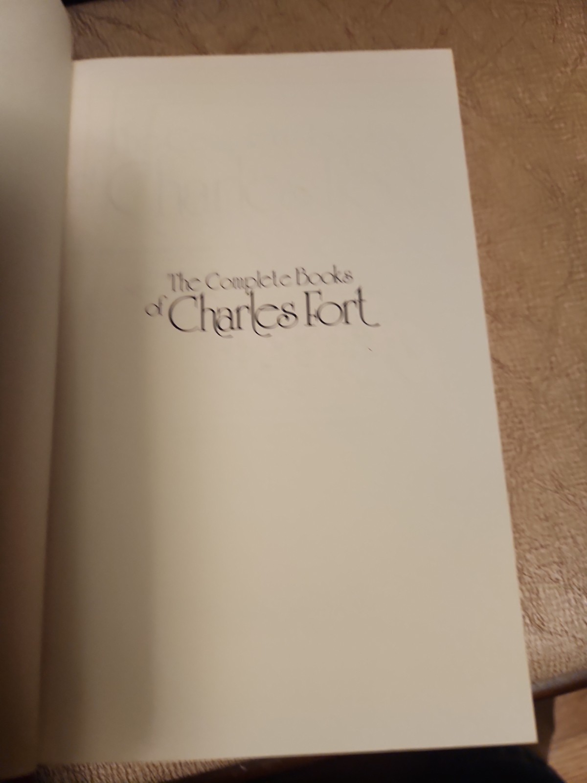 The Complete Books of Charles Fort: Book of Damned, New Lands, Lo!, Wild Talents