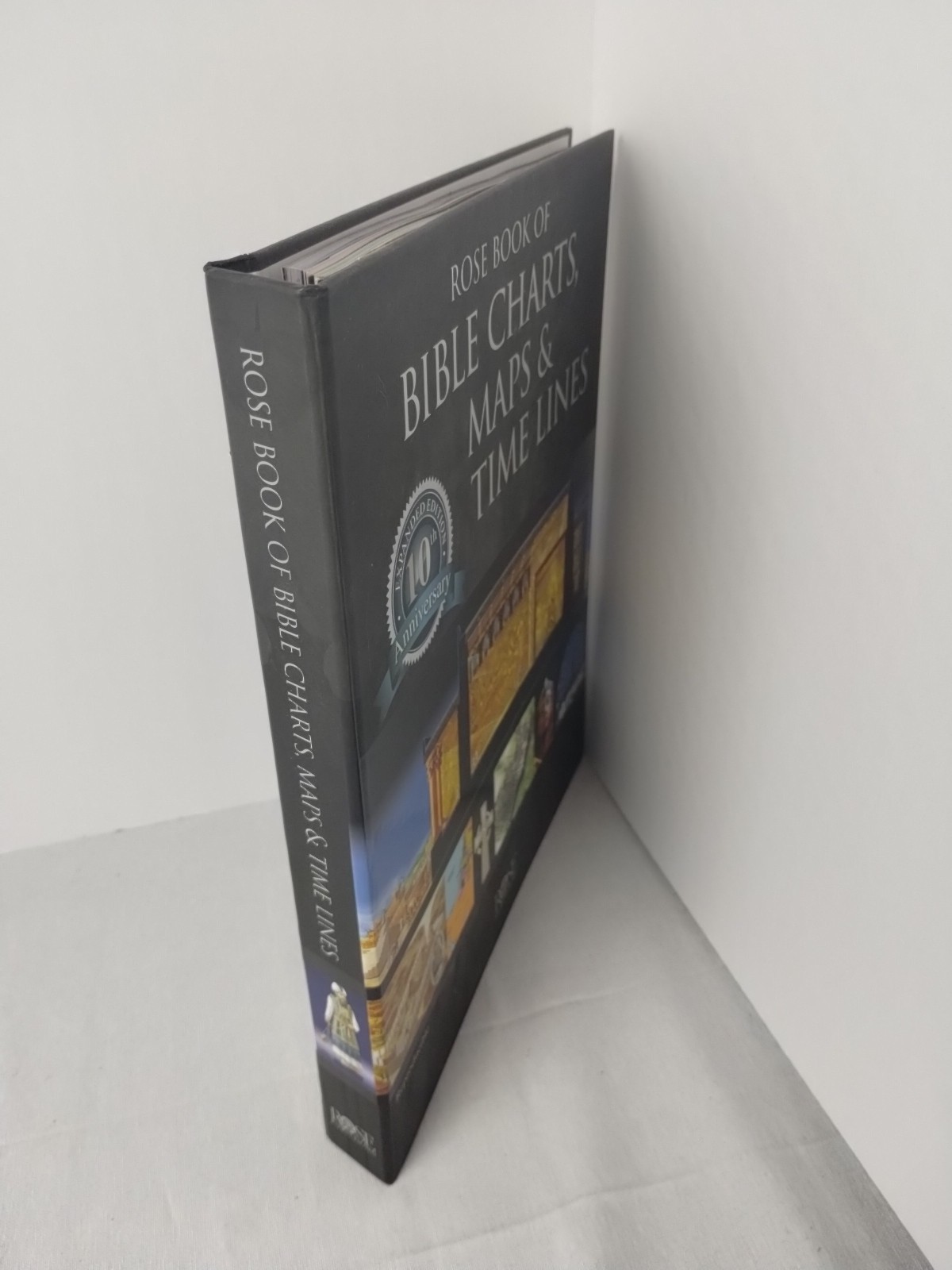Rose Book of Bible Charts, Maps & Time Lines 10th Anniversary Edition