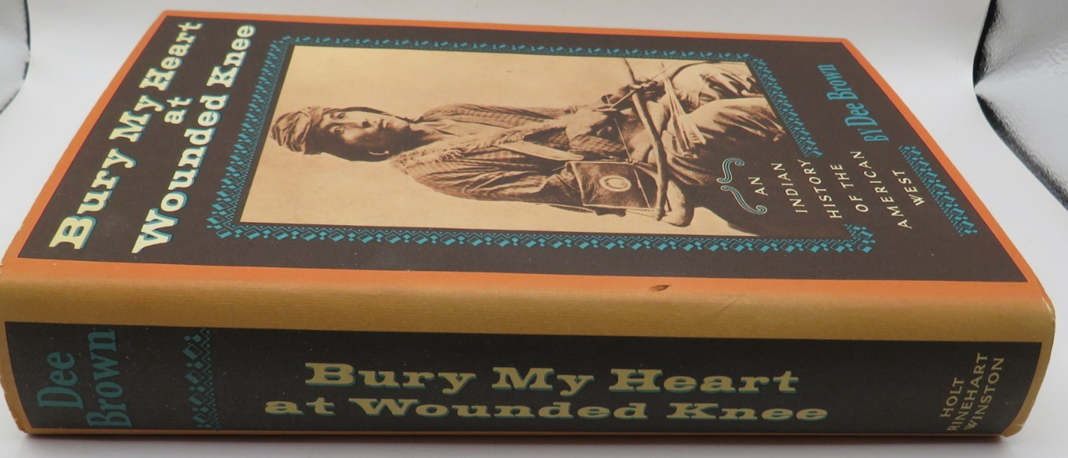 Bury My Heart at Wounded Knee-Dee Brown-HC DJ Second Printing 1971
