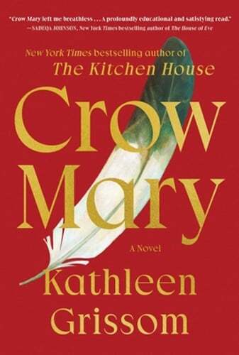 Crow Mary by Kathleen Grissom: Used