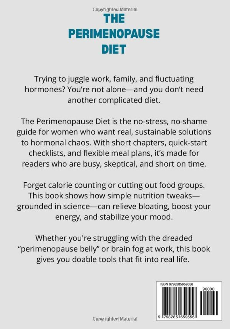 The Perimenopause Diet: Real Food Strategies to Relieve Bloating, Boost Energy,
