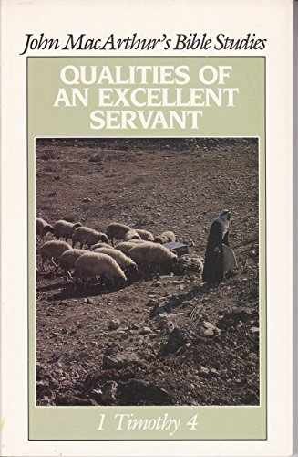 Qualities of an Excellent Servant: – Paperback, by John F. MacArthur – Very Good