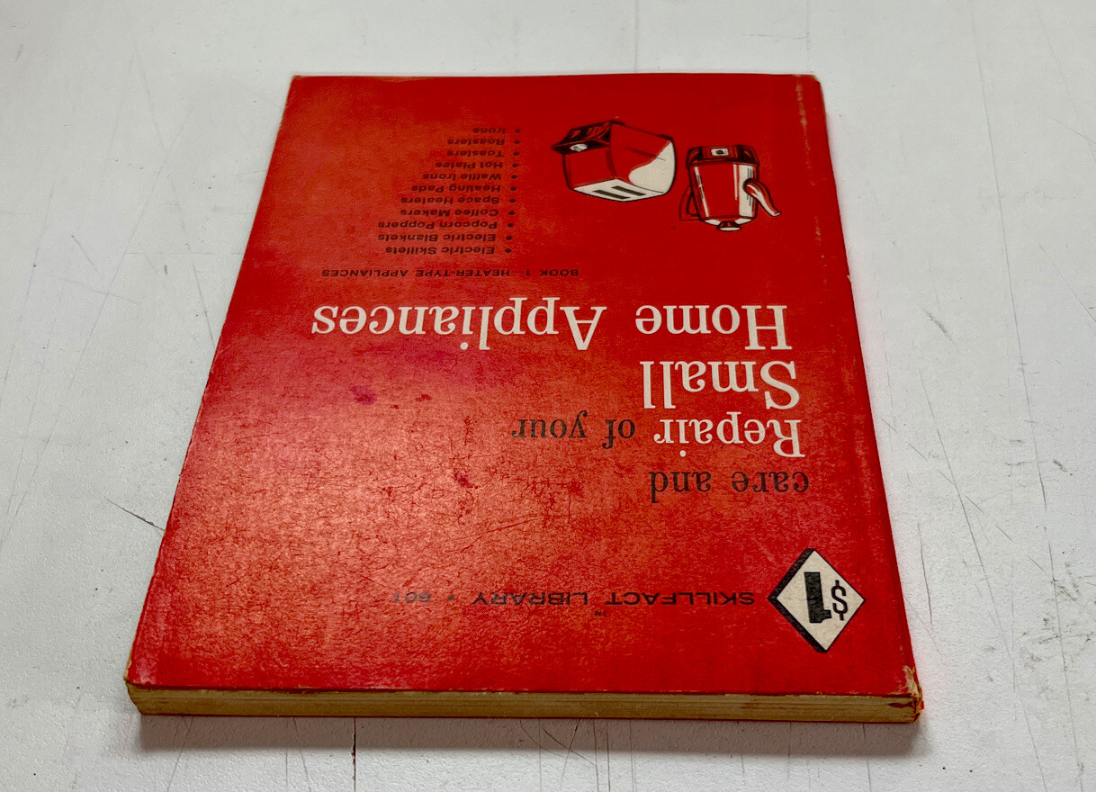 Care and Repair of your Small Home Appliances, Book 1 Skillfact Library 1965 PB
