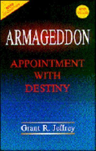 Armageddon: Appointment With Destiny by Grant R. Jeffrey