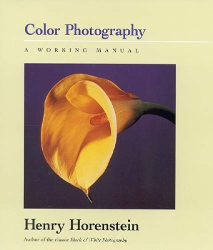 Color Photography: A Working Manual – Paperback By Horenstein, Henry – GOOD