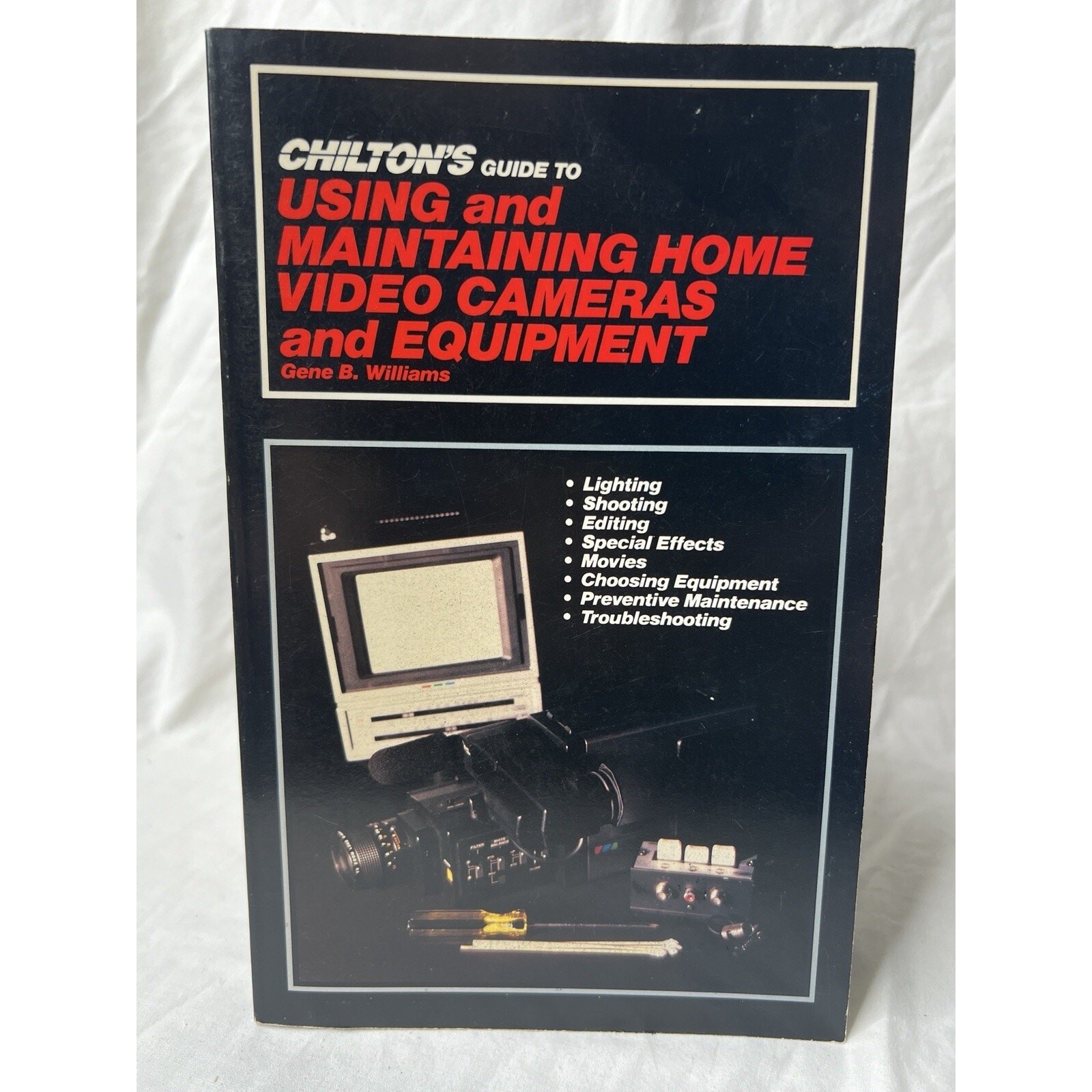 Chilton’s Guide to Using and Maintaining Home Video Cameras Equipment 1988