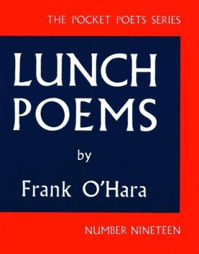 Lunch Poems (City Lights Pocket Poets Series) – Paperback By Frank O’Hara – GOOD