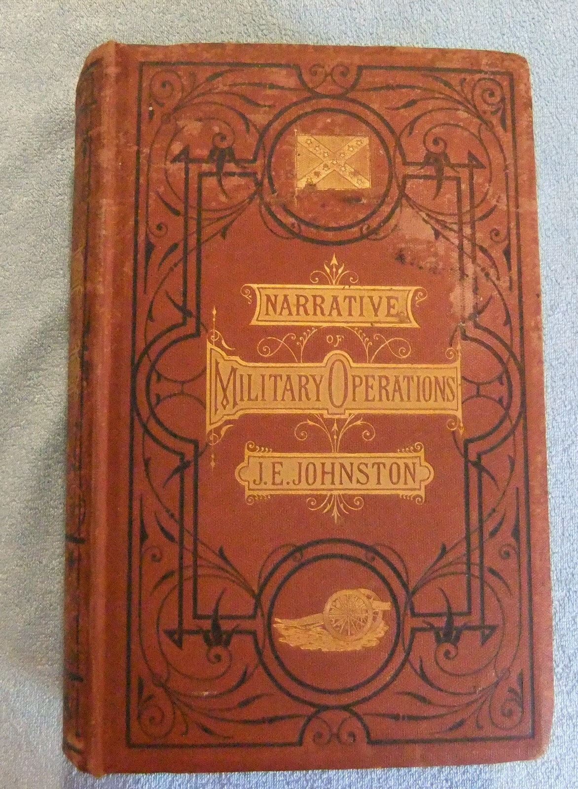 General J. E. Johnston’s Narrative of Military Operations – 1874 Published Book