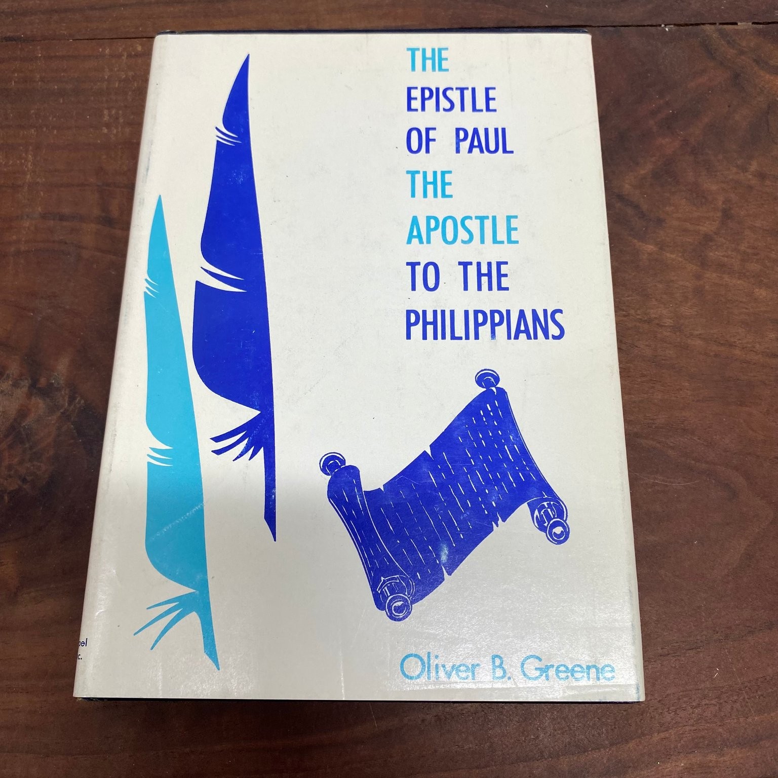 The Epistle of Paul the Apostle to the Philippians Oliver B. Greene 1965 HCDJ