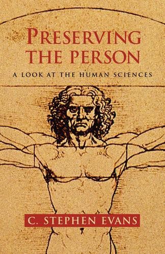 C. Stephen Evans Preserving the Person (Paperback) (UK IMPORT)