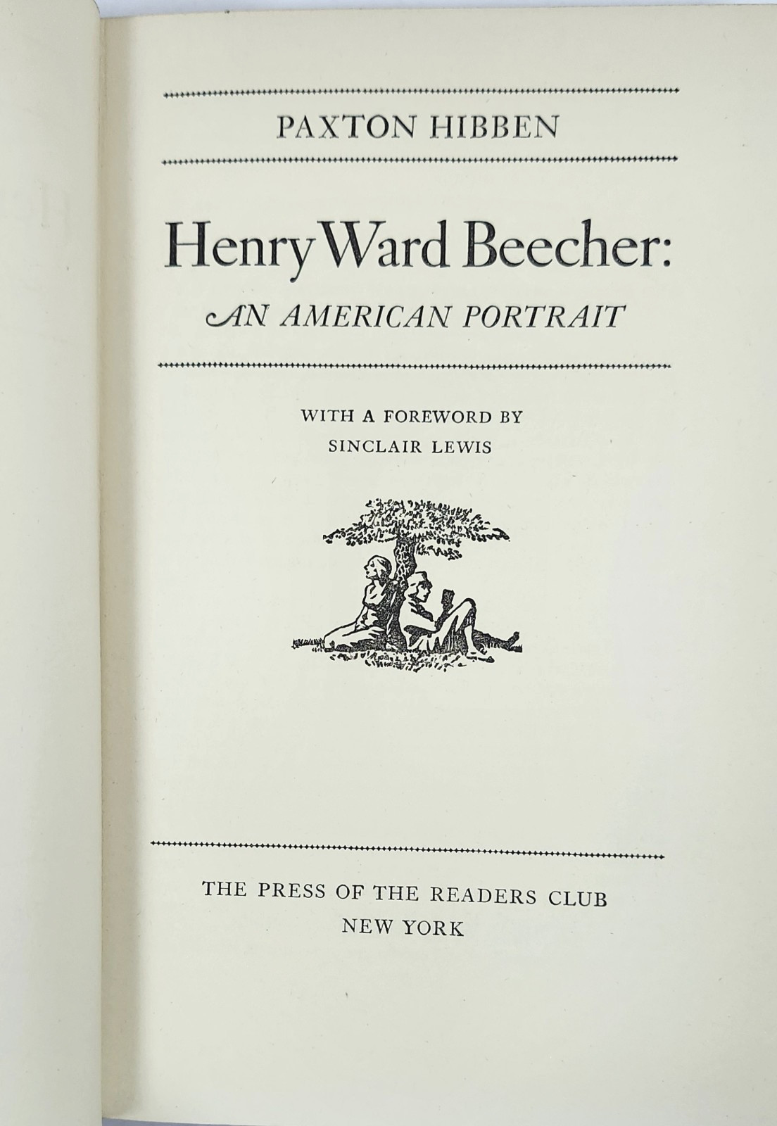 Henry Ward Beecher: An American Portrait by Paxton Hibben (1942 HC) Am. History