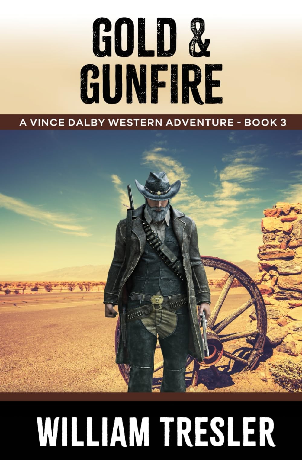 Gold & Gunfire: A Vince Dalby Western Adventure – Book 3 – Tresler, William …