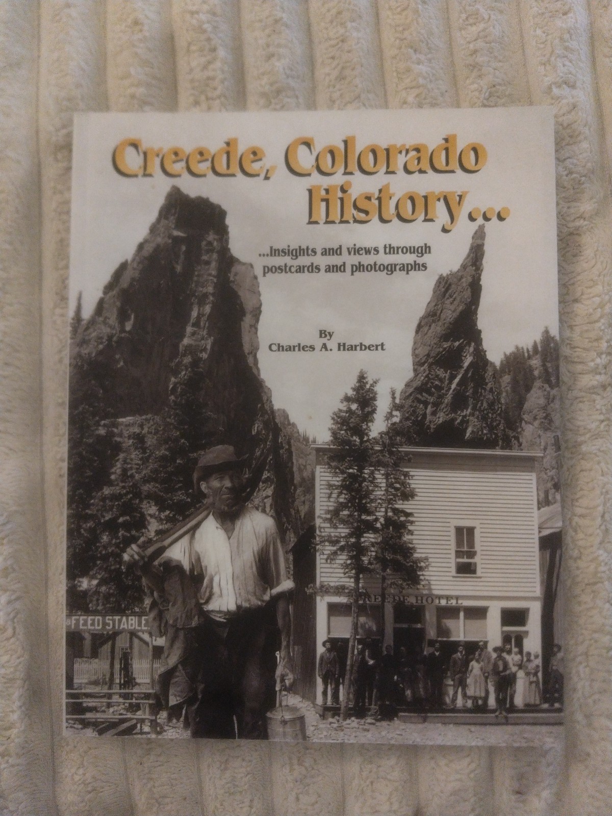 Creede, Colorado History Postcards and Photos – Charles Harbert SIGNED