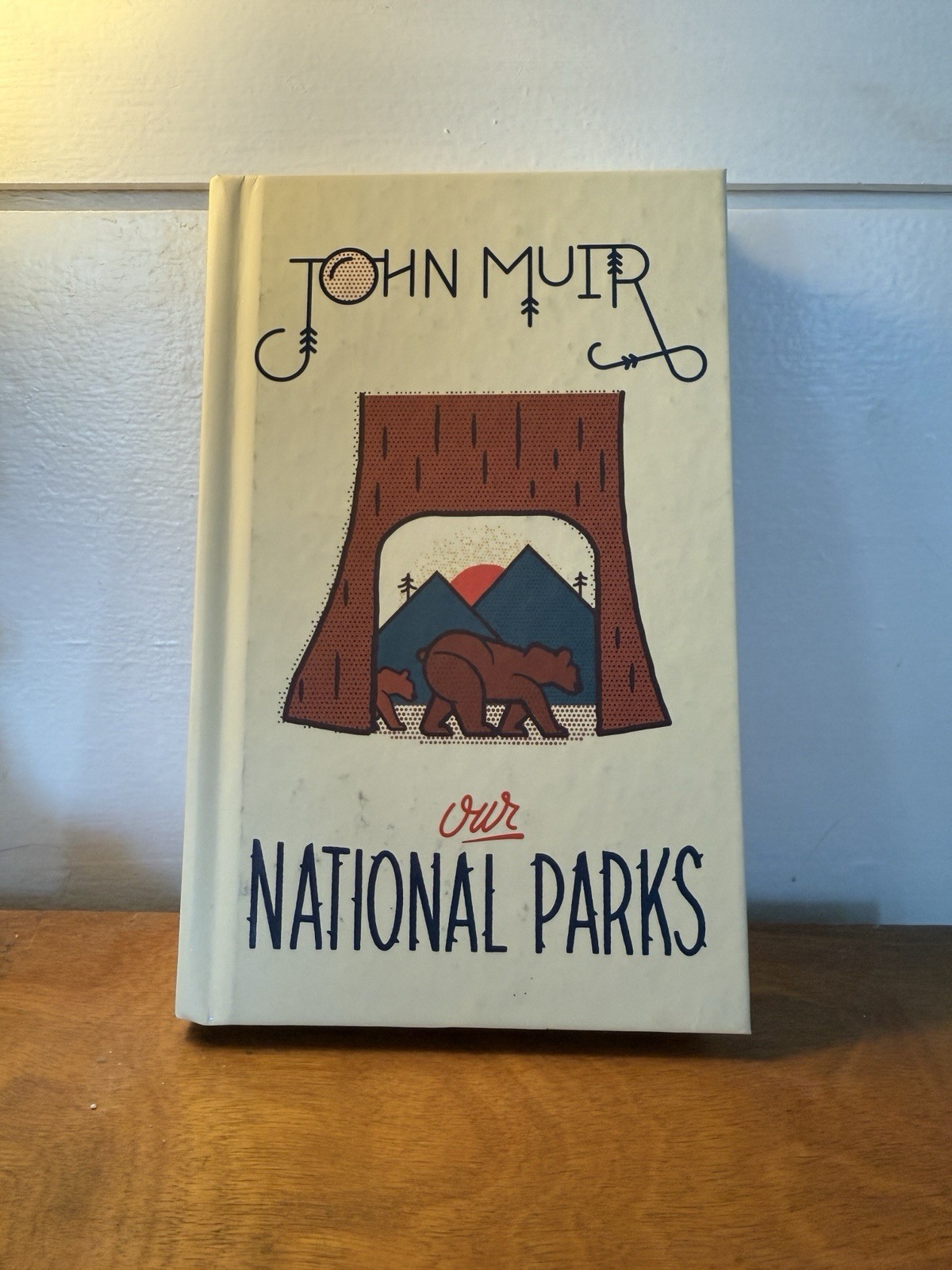Our National Parks by John Muir | Hardcover | Gibbs Smith 2018