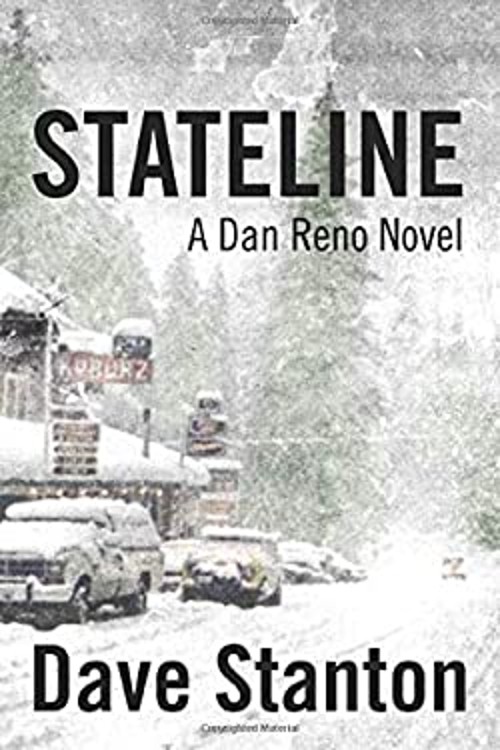 STATELINE: A Dan Reno Novel Dan Reno Novel Series Volume 1 Dave S