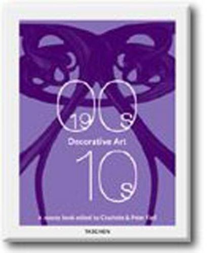 Decorative Arts 1900 and 1910s by Fiell, Charlotte; Fiell, Peter, paperback, Us