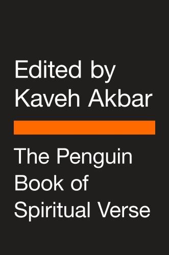 Penguin Book of Spiritual Verse : 110 Poets on the Divine by Kaveh Akbar …