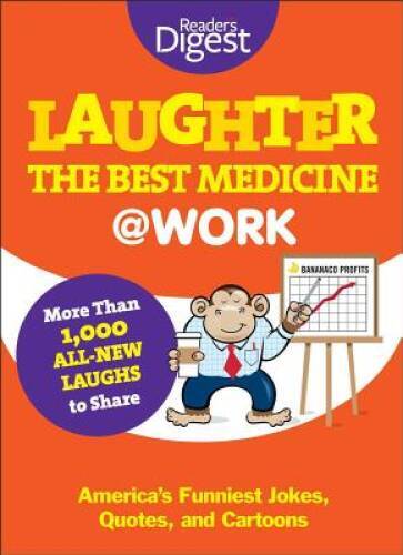 Laughter Is the Best Medicine: @Work: America’s Funniest Jokes, Quot – VERY GOOD
