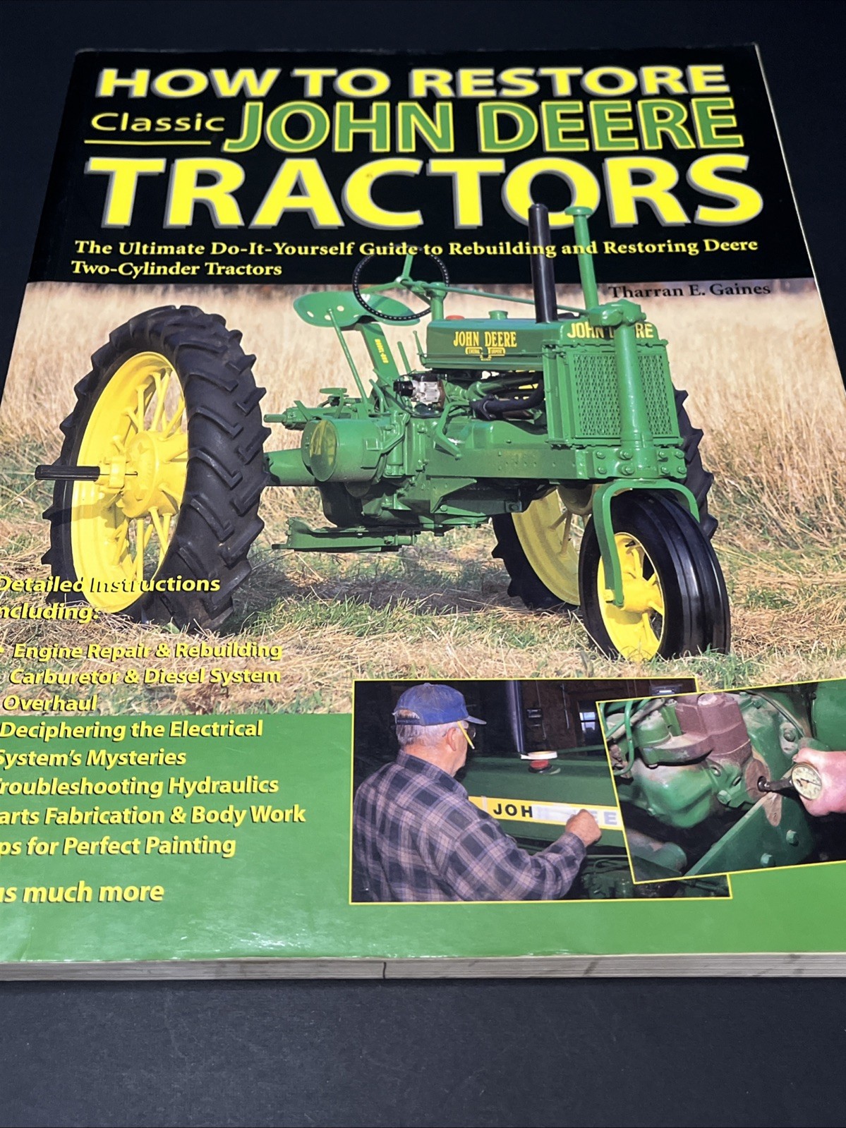 How to Restore Classic John Deere Tractors by Tharran Gaines (2003) illustrated