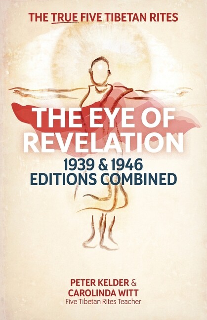 The Eye Of Revelation 1939 & 1946 Editions Combined: The True Five Tibetan …