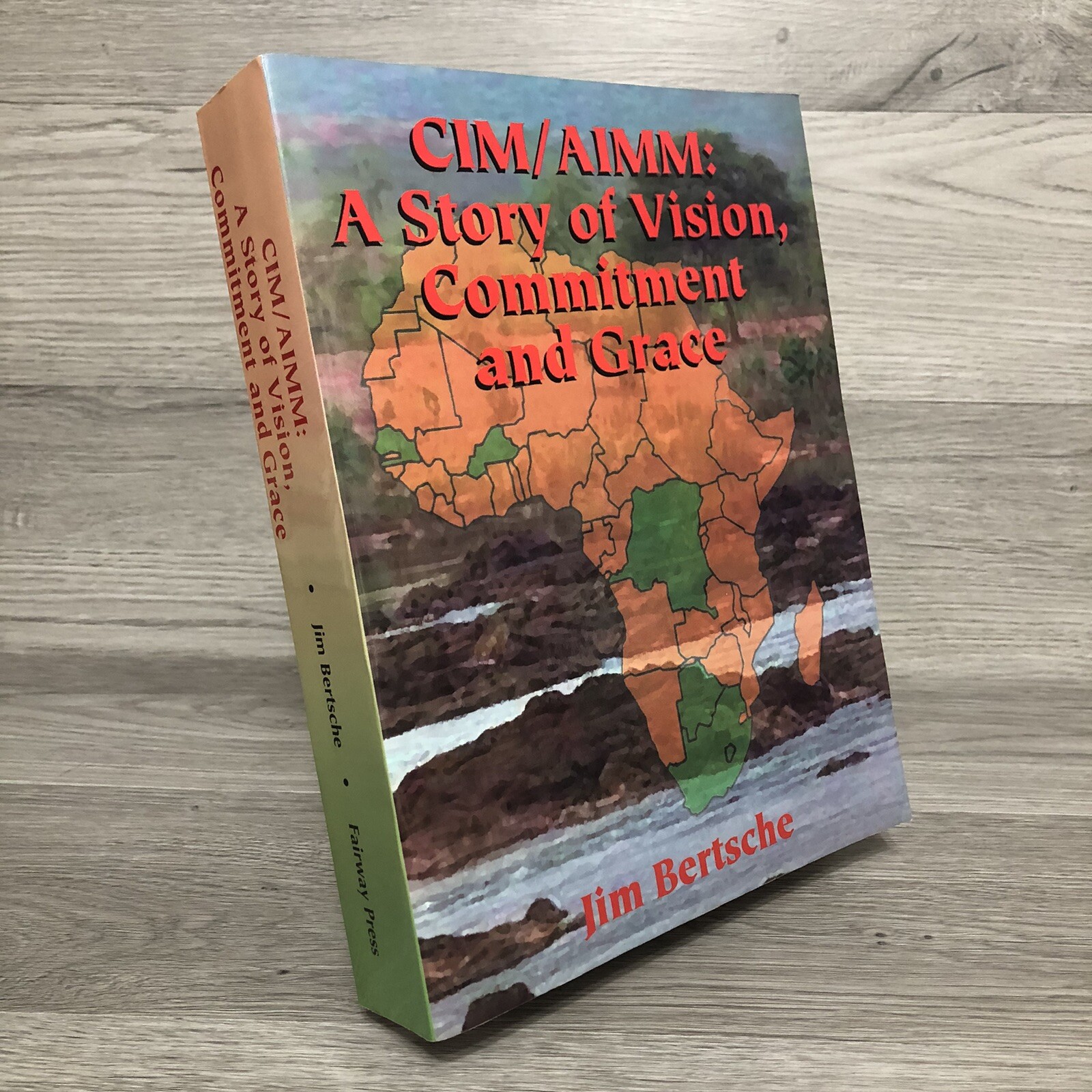 Cim/Aimm A Story Of Vision Commitment And Grace 1st Edition SIGNED Jim Bertsche