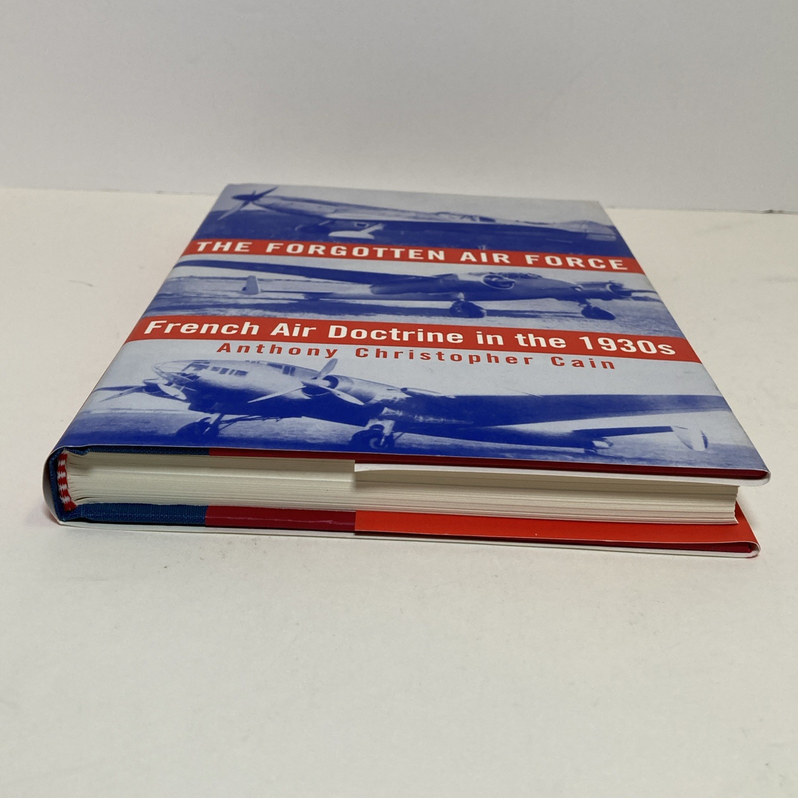 The Forgotten Air Force : French Air Doctrine in the 1930’s HCDJ LIKE NEW