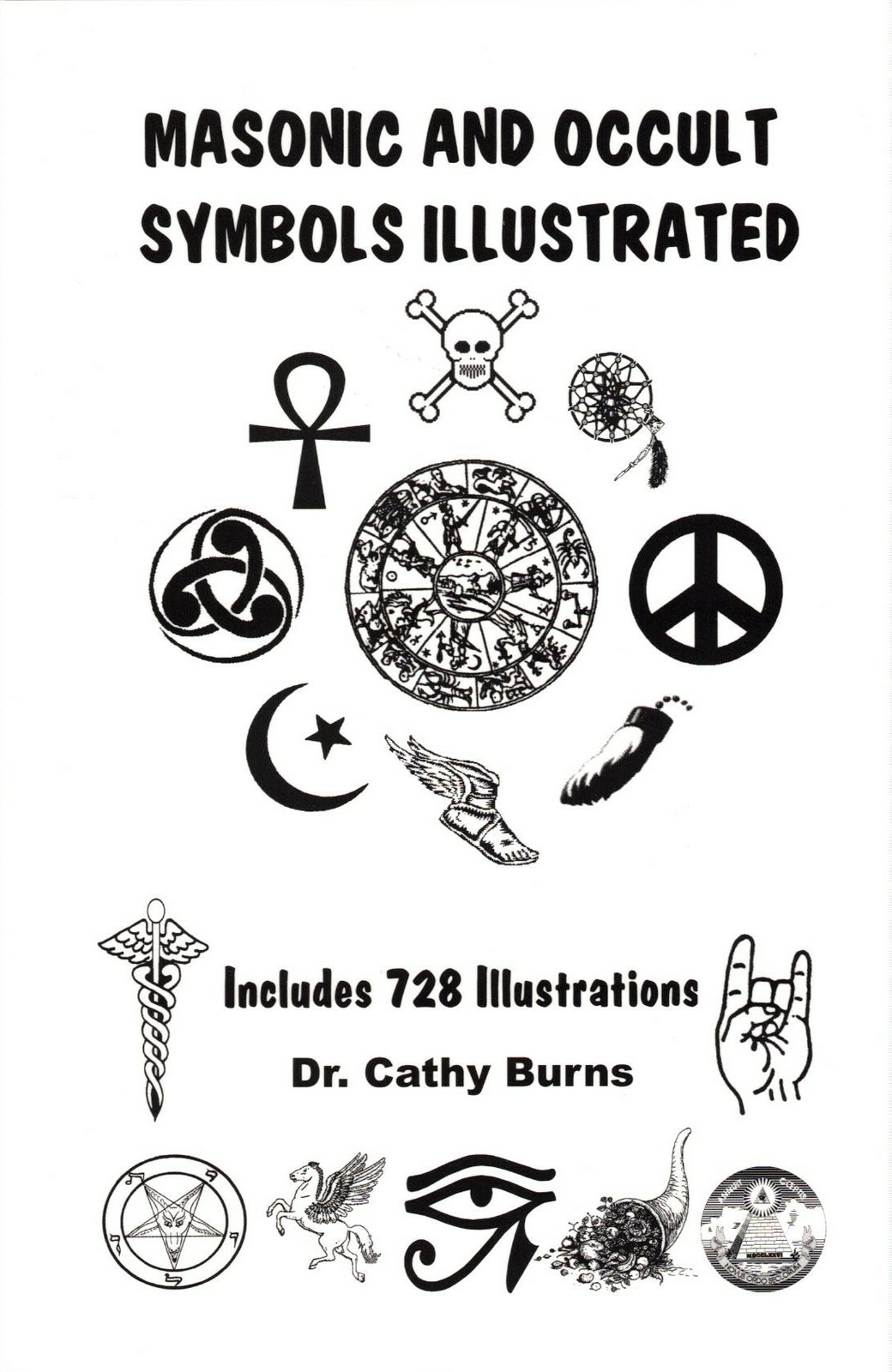 Masonic and Occult Symbols Illustrated, by Dr. Cathy Burns