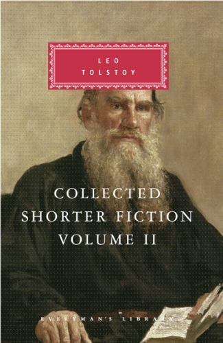 Collected Shorter Fiction Vol. 2 by Tolstoy, Leo; Maude, Louise (0375412875)