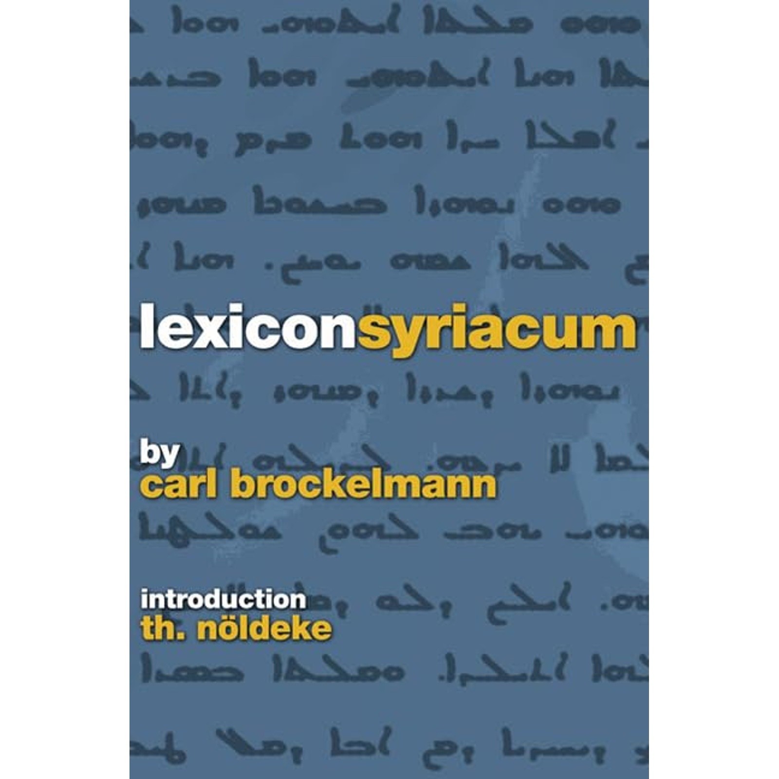 Lexicon Syriacum Softcover Paperback by Carl Brockelmann (2004)