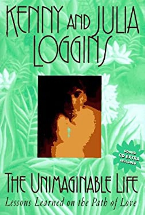 Unimaginable Life Hardcover Kenny, Loggins, Julia Loggins