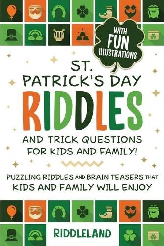 Riddleland St Patrick Riddles and Trick Questions For Kids and Famil (Paperback)