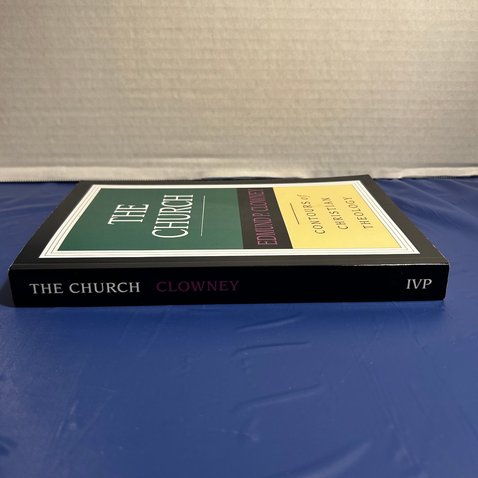 The Church by Edmund P. Clowney 1995 Christian Theology Intervarsity Press