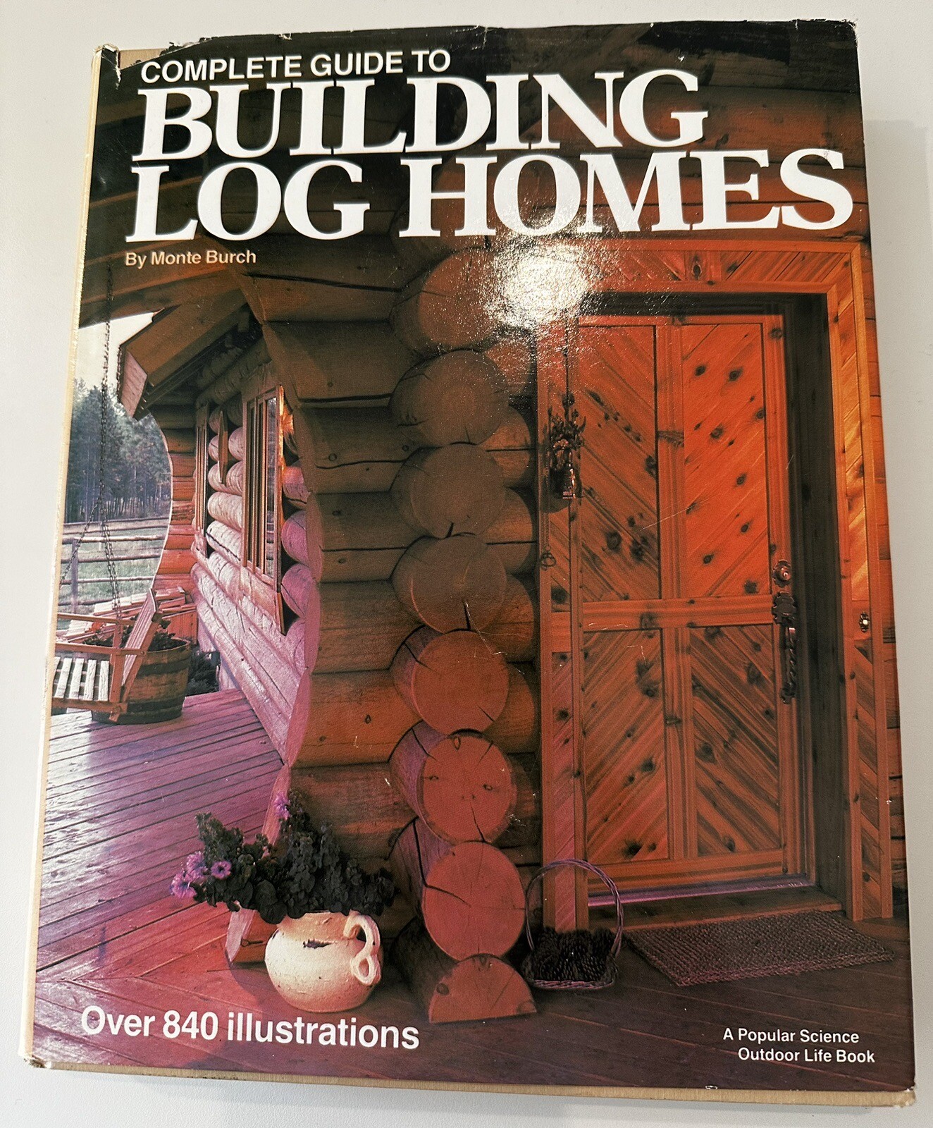 Complete Guide to Building Log Homes Over 840 illustrations