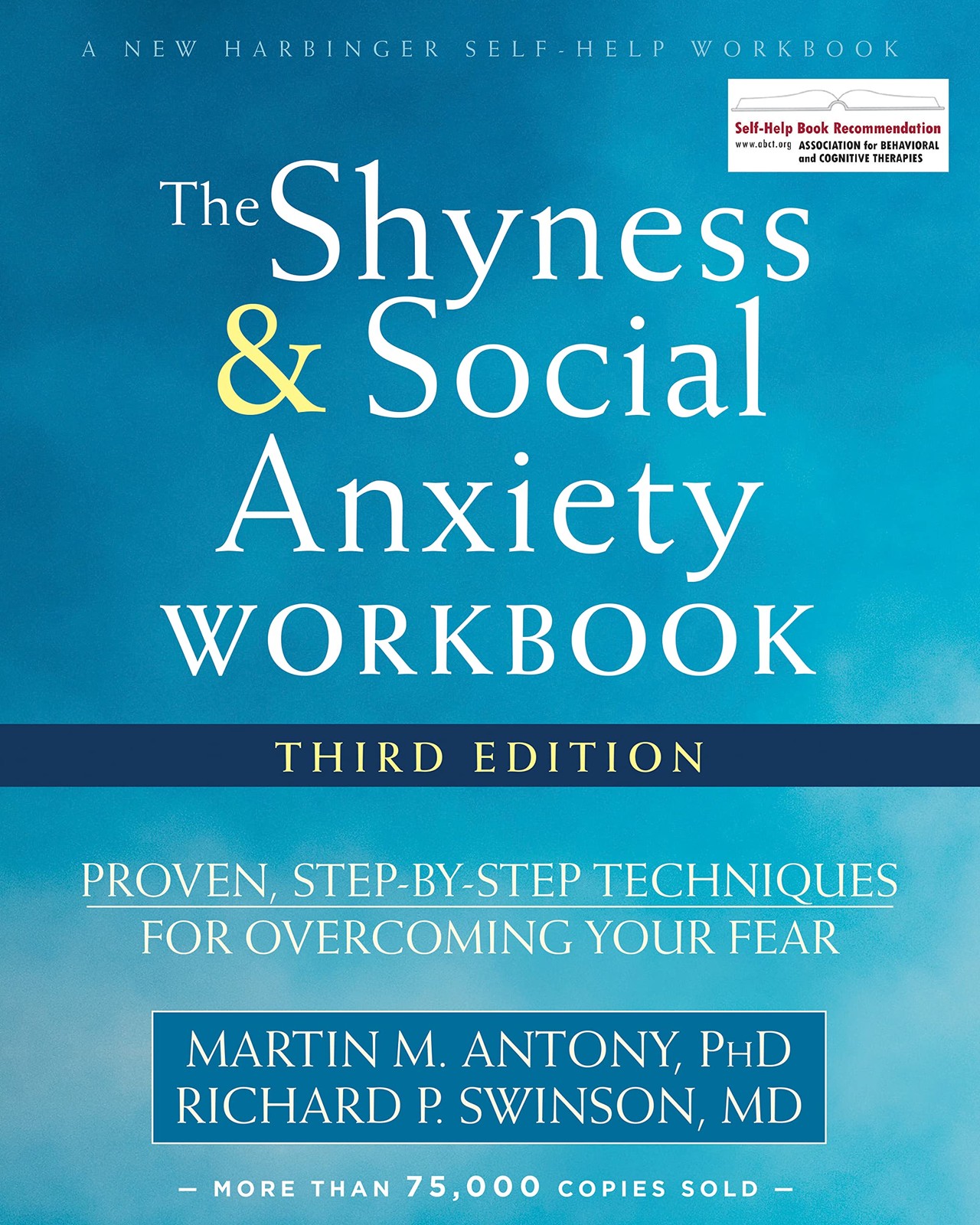 The Shyness and Social Anxiety Workbook: Proven, Step-by-Step Techniques for…