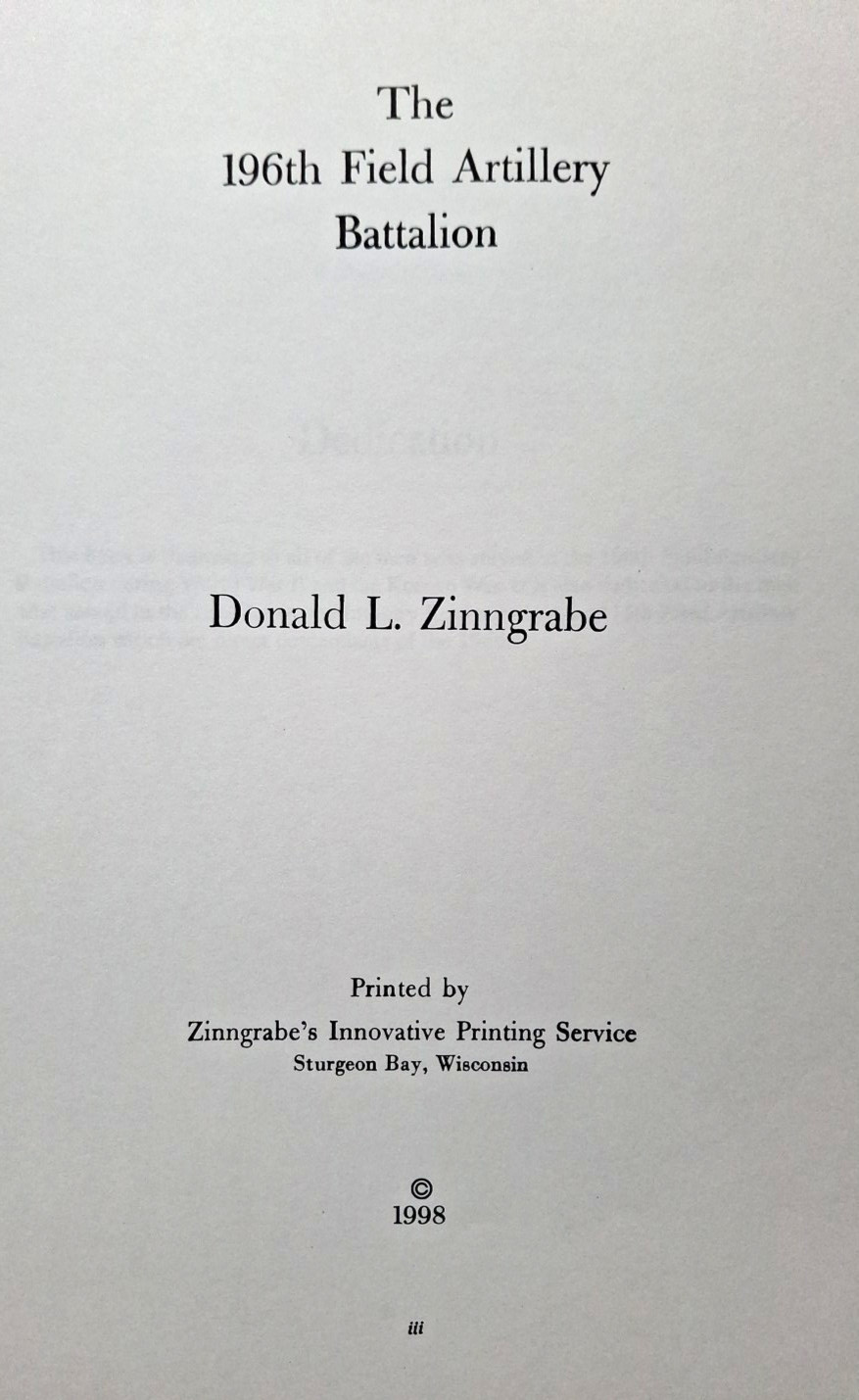 196th Field Artillery Battalion by Donald Zinngrabe 1998 Signed 2nd Ed. 84 pages