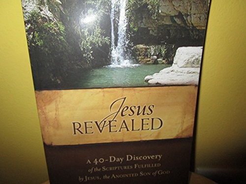 Jesus Revealed; A 40- Day Discovery of the scripture…