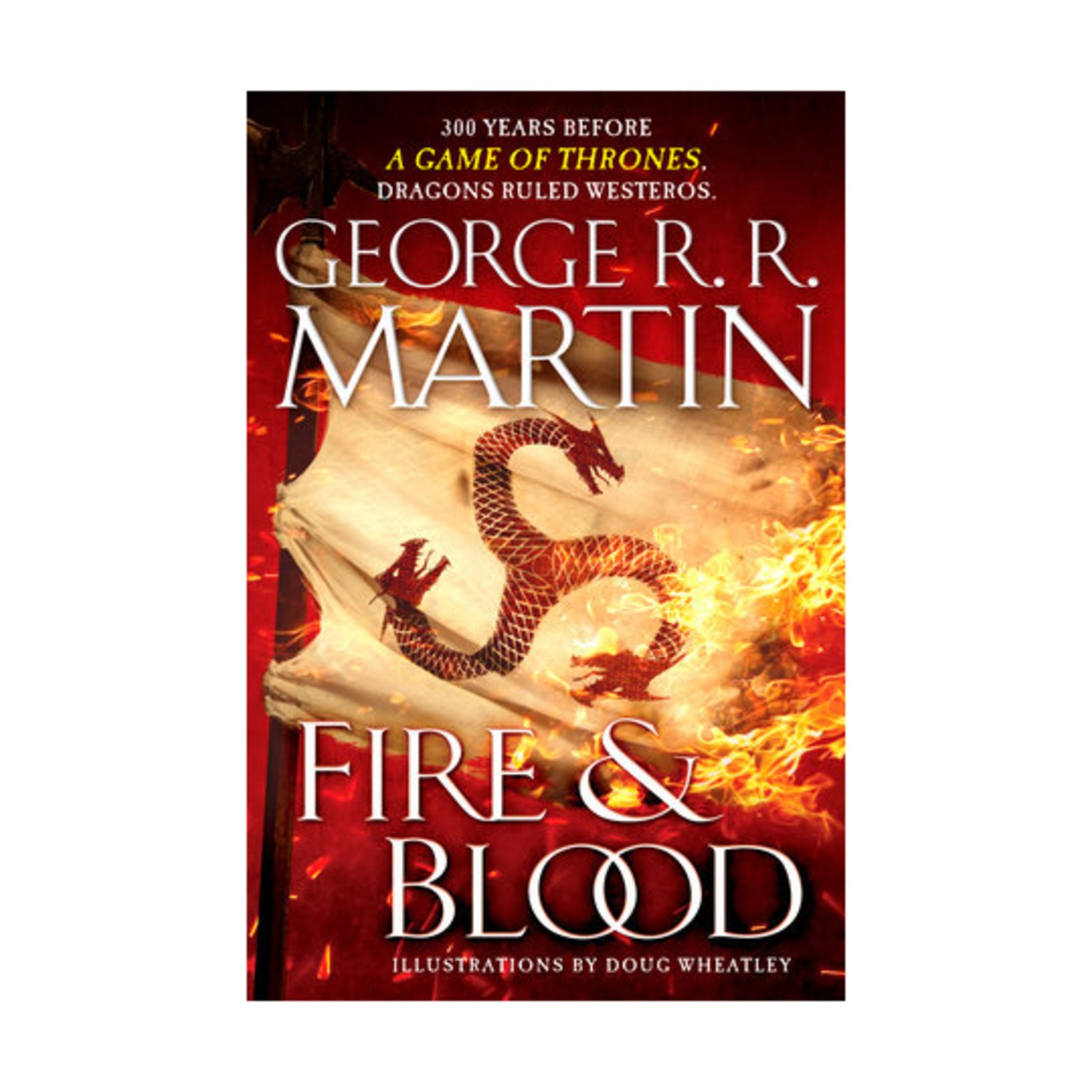 Bantam Novel Fire & Blood – 300 Years Before A Game of Thrones (A Targarye NM
