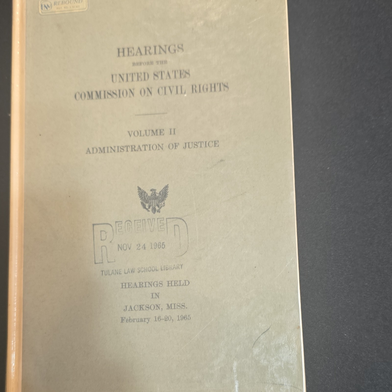 US Commission on Civil Rights Hearings Vol II Admin of Justice HC 1965 ExLib