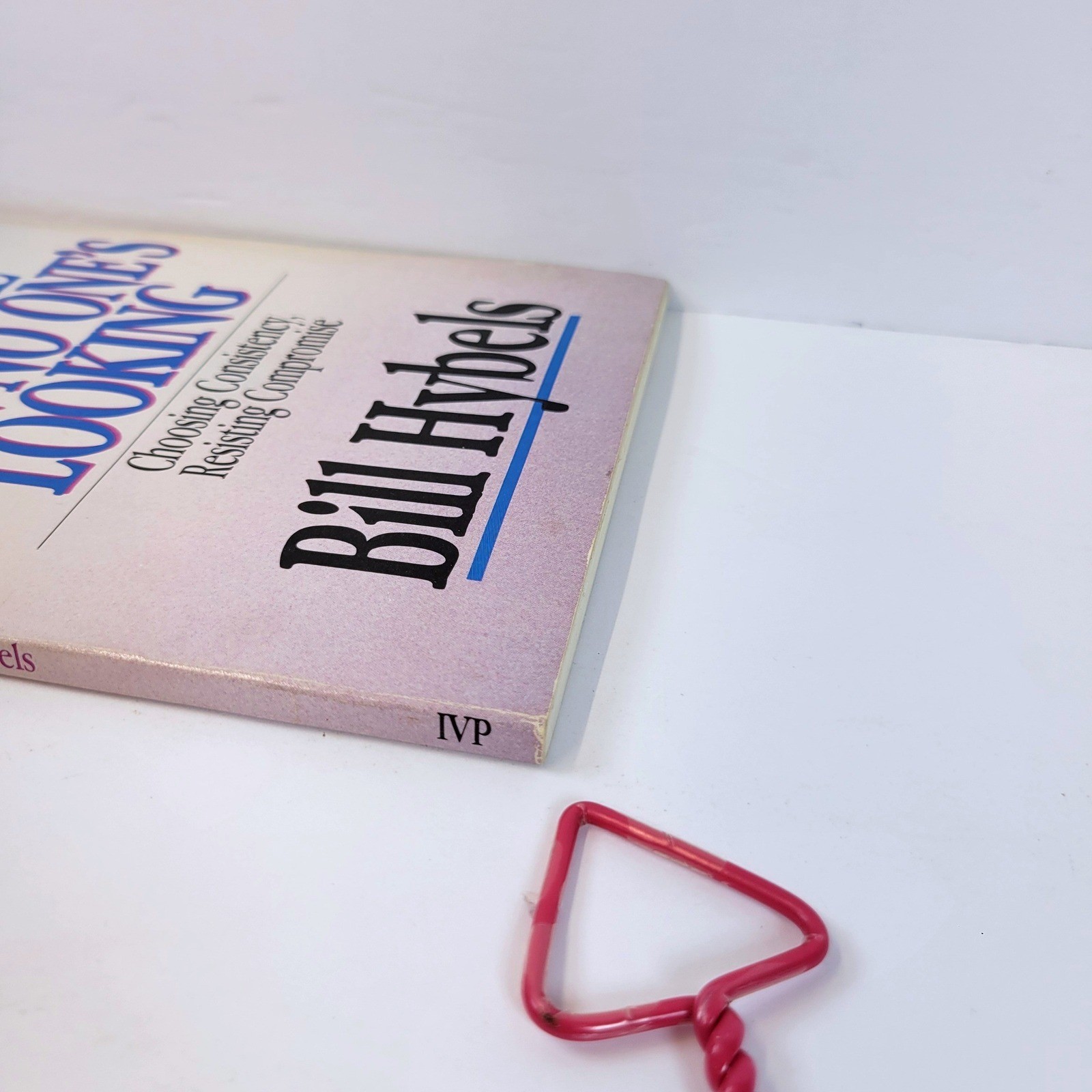 Who You Are When No One’s Looking Bill Hybels Book InterVarsity Press