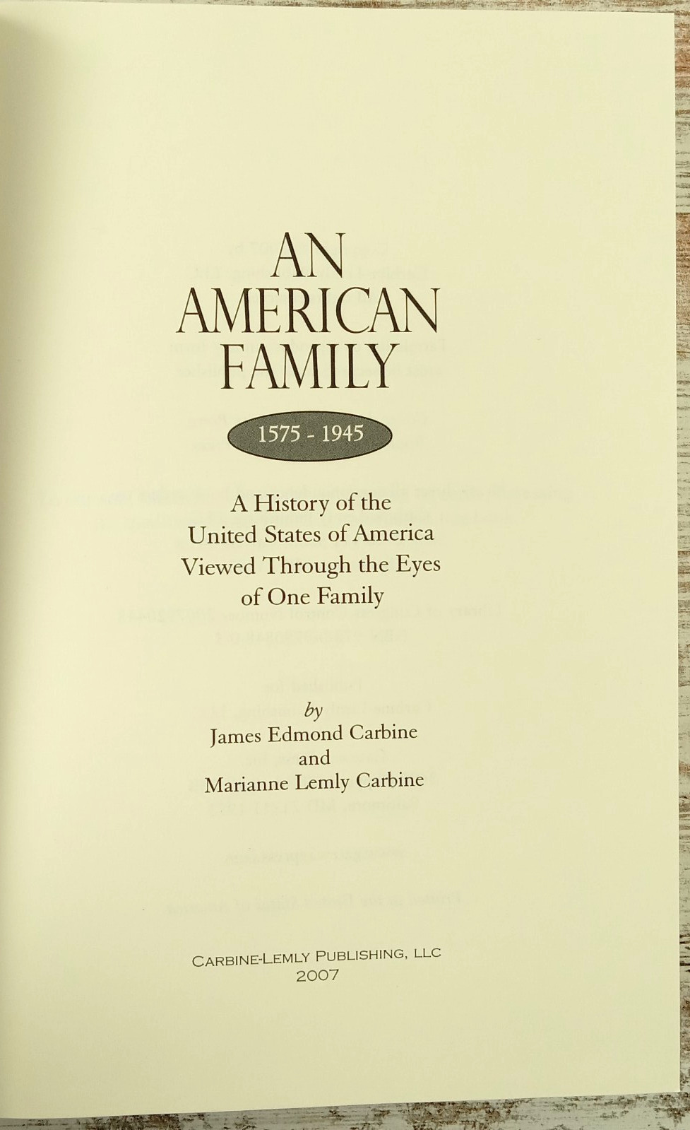 An American Family 1575-1945 by James & Marianne Carbine 2007 Perfect Condition