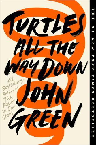 Turtles All the Way Down – John Green, 9780525555377, paperback