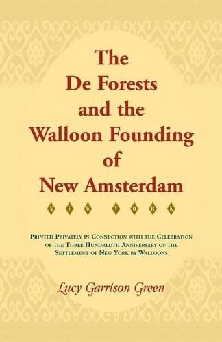 Lucy Garrison G The de Forests and the Walloon Founding (Paperback) (UK IMPORT)