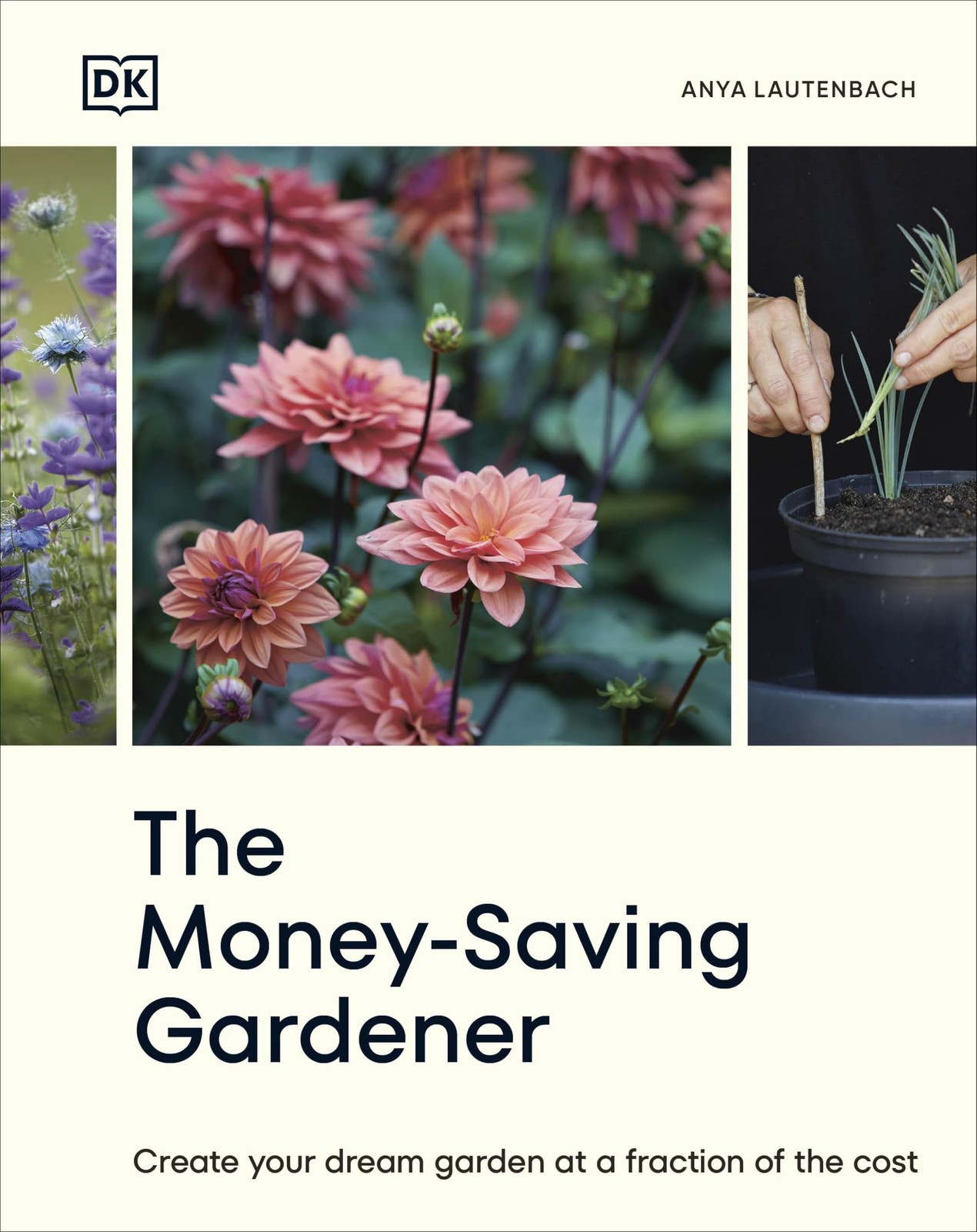 The Money-Saving Gardener: Create Your Dream Garden at a Fraction of White