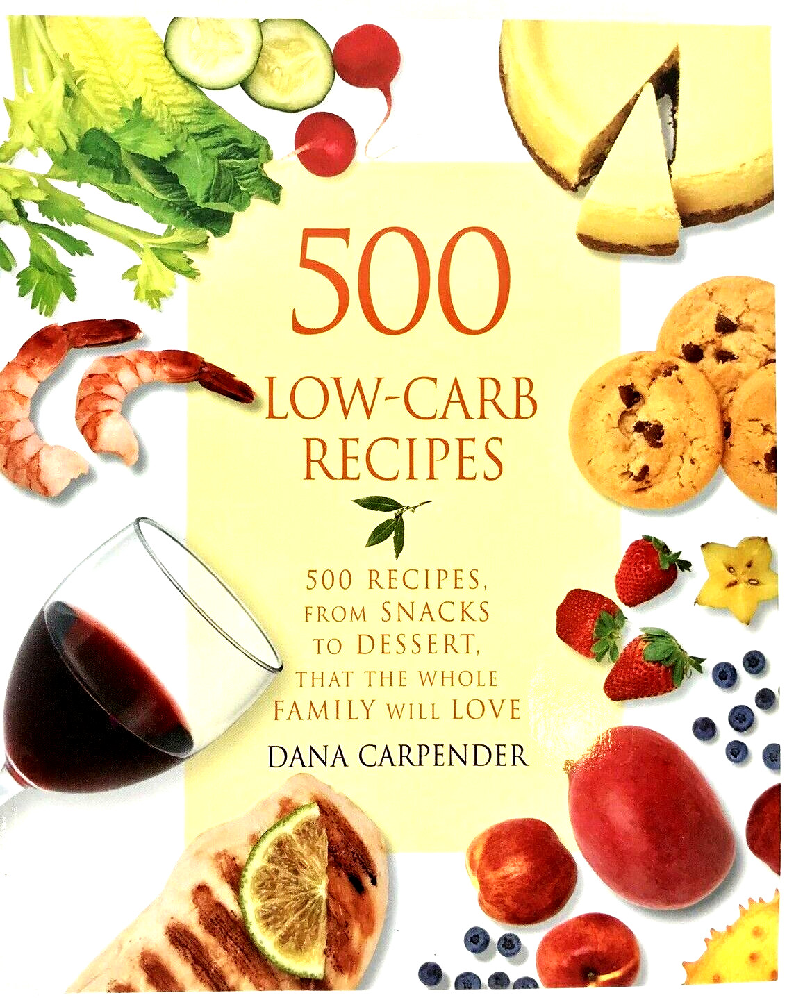 500 LOW CARB RECIPES SNACKS DESSERT MORE HARD COVER BOOK 9 X 10“ A-1 493 PAGES