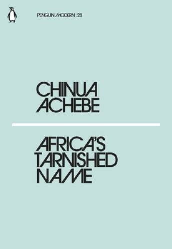 Africa’s Tarnished Name (Penguin Modern) – Paperback By ACHEBE CHINUA – GOOD