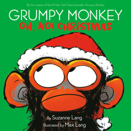 Grumpy Monkey Oh, No! Christmas – Hardcover By Lang, Suzanne – VERY GOOD