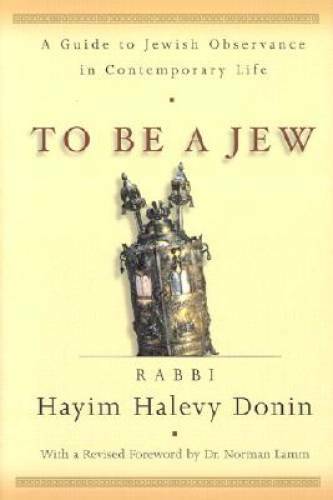 To Be A Jew – Hardcover By Hayim Halevy Donin – GOOD